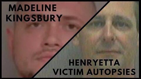 Henryetta Autopsies & Some Inside Info / Madeline Kingsbury Arrest #Madelinekingsbury #JesseMcFadden