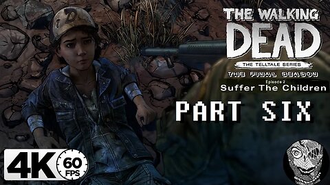 PART 06 (Vote & Old Acquaintance) [E2: Suffer The Children] The Walking Dead: The Final Season 4k60