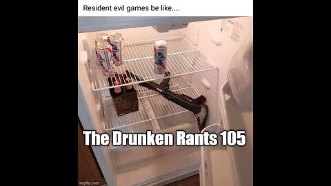 The Drunken Rants 105