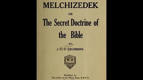 Melchizedek The Secret Doctrine of the Bible Lecture 3-5