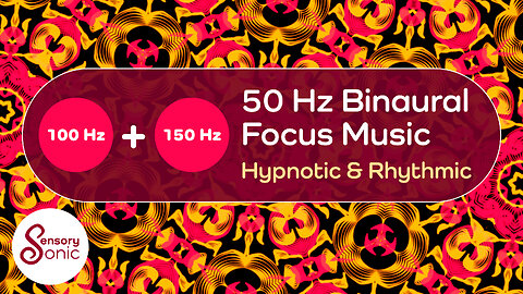 50 Hz Gamma Binaural Focus Music | Tune Out Distractions | Hypnotic & Rhythmic | Help ADHD