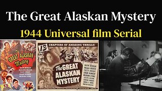 The Great Alaskan Mystery (1944 Universal film Serial)