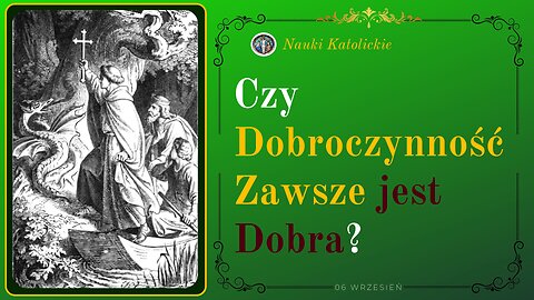 Czy Dobroczynność Zawsze jest Dobra? | 06 Wrzesień