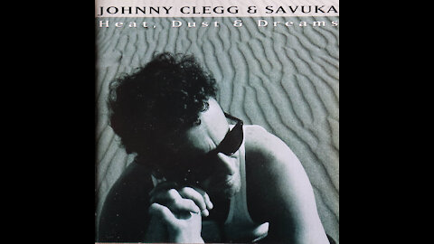 Johnny Clegg & Savuka-Heat Dust & Dreams (1993) [Complete CD]