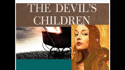 The Children of Devils Exposed