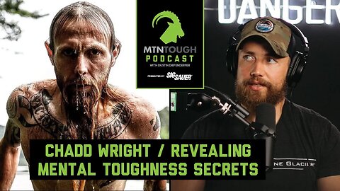 Revealing Navy SEAL Chad Wright's Mental Toughness Secrets