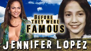 JENNIFER LOPEZ - Before They Were Famous