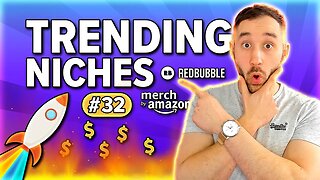 🔥Merch by Amazon & Redbubble TRENDS Research | Trending Niches #32