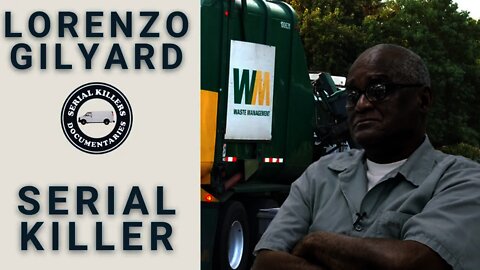 Serial Killer: Lorenzo Gilyard (The Trash Collector) - Full Documentary