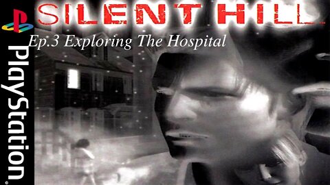 Silent Hill Ep 3 Exploring The Hospital