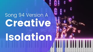 Creative Isolation (song 94A, piano, string ensemble, orchestra, drums, music)