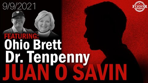 Juan O Savin, Dr. Tenpenny and Ohio Brett | Flover Conservatives