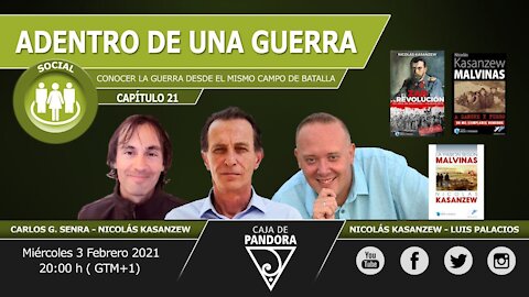 ADENTRO DE UNA GUERRA, con Nicolás Kasanzew, Carlos Senra & Luis Palacios