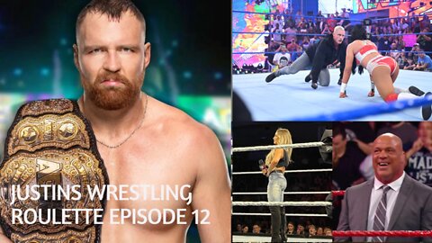 Justins Wrestling Roulette Episode 12 - Jon Moxley and CM Punk, Triple H, Kurt Angle, and More