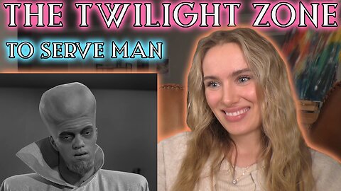 The Twilight Zone-To Serve Man!! Russian Girl First Time Watching!!