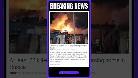 Current Events | Tragedy in Russia: At Least 22 Killed in Fire at Illegal Nursing Home | #shorts