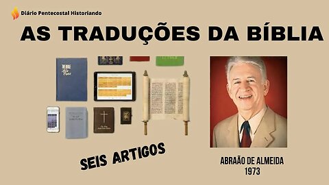 (COMPLETO) SÉRIE: A BÍBLIA E SUA HISTÓRIAABRAÃO DE ALMEIDA | 6 ARTIGOS DO MENSAGEIRO DA PAZ, 1973