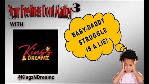 Baby Daddy Struggle is a Lie | An Interview With @KingzNDreamz #trending