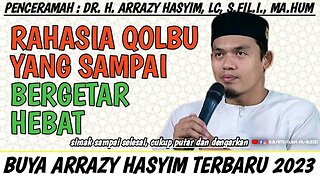 Buya Arrazy Hasyim : Rahasia Qolbu Yang Sampai Bergetar Hebat