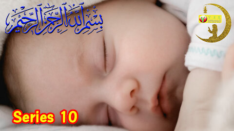 Babies Deep Sleep Calm Quran Recitation v.10