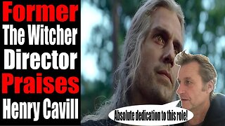 Former The Witcher Director PRAISES Henry Cavill's Dedication the Show and The Character of Geralt!