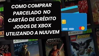 Como Comprar Jogos de Xbox Parcelados no Cartão de Crédito 💳 utilizando a Nuuvem