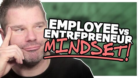 Employee Mindset vs Entrepreneur Mindset (Are These COMMON Beliefs Holding You BACK?) - Get Clarity!