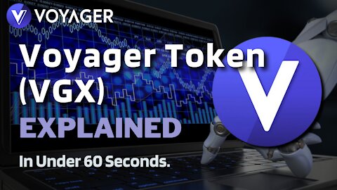 What is Voyager Token (VGX)? | Voyager Token VGX Explained in Under 60 Seconds
