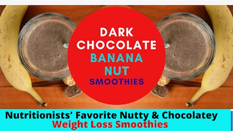 Nutritionists Favorite Nutty Chocolatey Weight Loss Smoothies 17 ! Dark Chocolate Banana Nut #shorts
