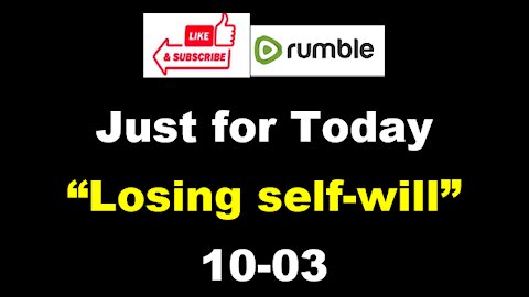 Just for Today - Losing self-will - 10-03