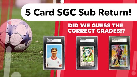 WOW! | Mail Day: 5 Big Soccer Cards Back From an SGC Grading Submission | Sports Card Investing 2022