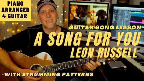 Leon Russell A Song For You - Guitar Song Lesson Piano arranged 4 Guitar