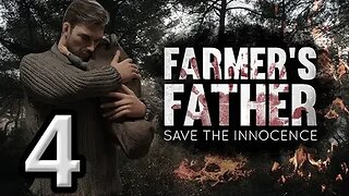 Farmer's Father Save the Innocence - Let's Play #4