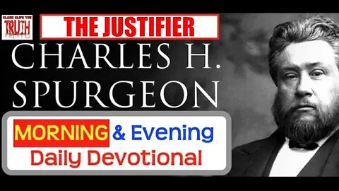 SEP 25 AM | THE JUSTIFIER | C H Spurgeon's Morning and Evening | Audio Devotional