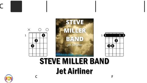 STEVE MILLER BAND Jet Airliner - FCN Guitar Chords & Lyrics HD
