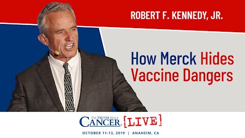 How Merck Hides Vaccine Dangers | Robert F. Kennedy, Jr. at The Truth About Cancer LIVE 2019