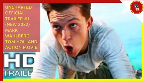 UNCHARTED Official Trailer #1 (NEW 2022) Mark Wahlberg, Tom Holland, Action Movie HD