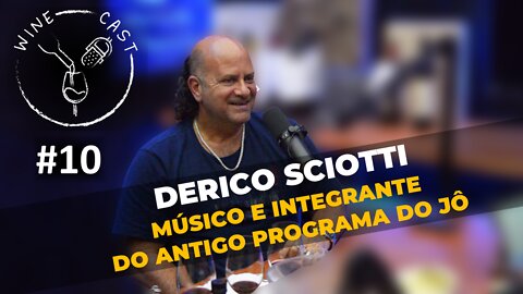 Winecast #10 - Derico Sciotti