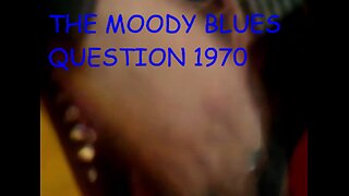THE MOODY BLUES - QUESTION 1970 No1 - LIVE