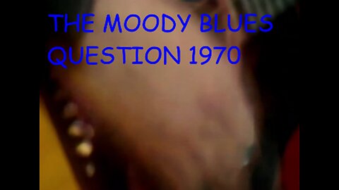 THE MOODY BLUES - QUESTION 1970 No1 - LIVE