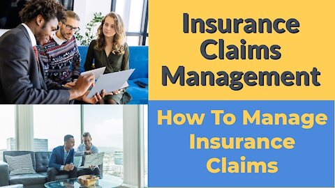 Insurance Claims Management - How To Manage Insurance Claims