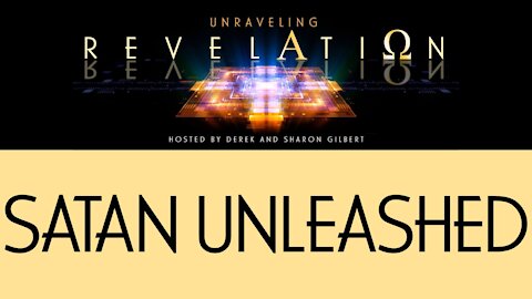 Unraveling Revelation: Satan Unleashed
