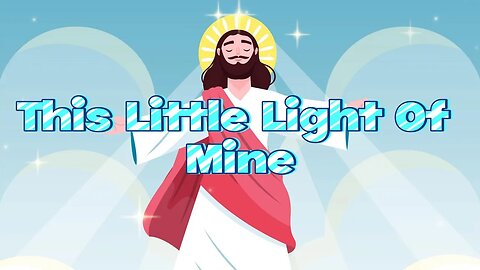 This Little Light Of Mine - Animated Song With Lyrics!