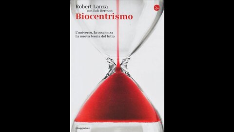 Biocentrismo di Robert Lanza con Bob Berman