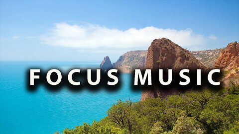 Peaceful Calm Concentration Music, FOCUS Music for Study Where Deep Concentration Is Needed