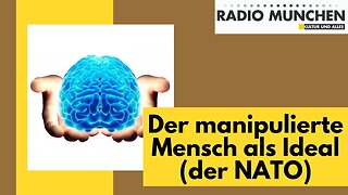 Der manipulierte Mensch als Ideal (der NATO)@Radio München🙈🐑🐑🐑 COV ID1984