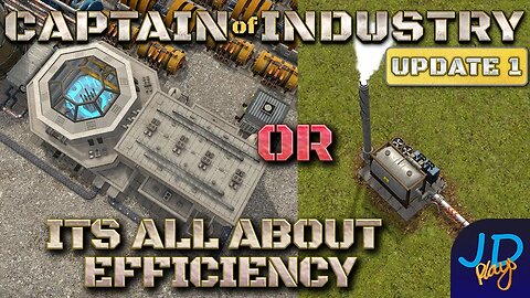 Its all About Efficiency! 🚛 Ep55🚜 Captain of Industry Update 1 👷 Lets Play, Walkthrough