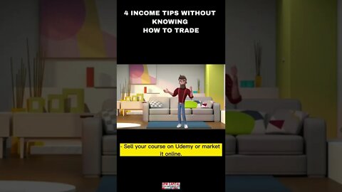 4 Income Tips Without Knowing How To Trade #incomestreams #income #incometips #incomeideas