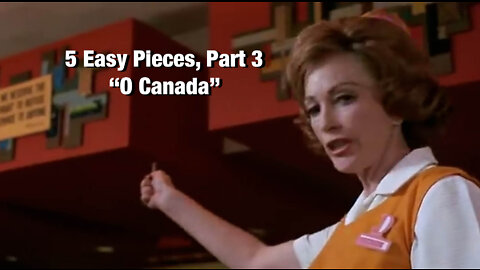 Episode 7c, Part 3 of 5 Easy Pieces: "O Canada." 5 min.