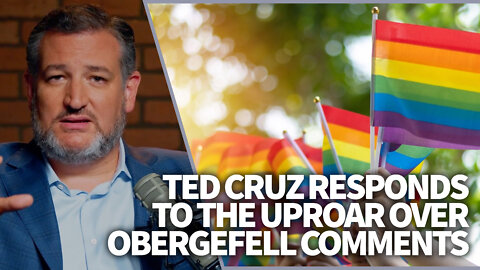 Ted Cruz responds to the uproar over Obergefell comments